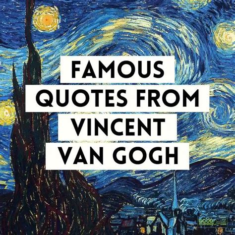 goodreads quotes about life|Vincent van Gogh Quotes (Author of The Letters of Vincent.